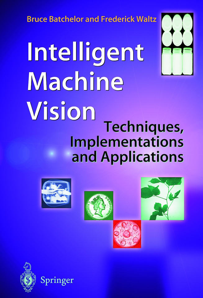 Intelligent Machine Vision: Techniques, Implementations and Applications book cover by Bruce Batchelor, Frederick Waltz