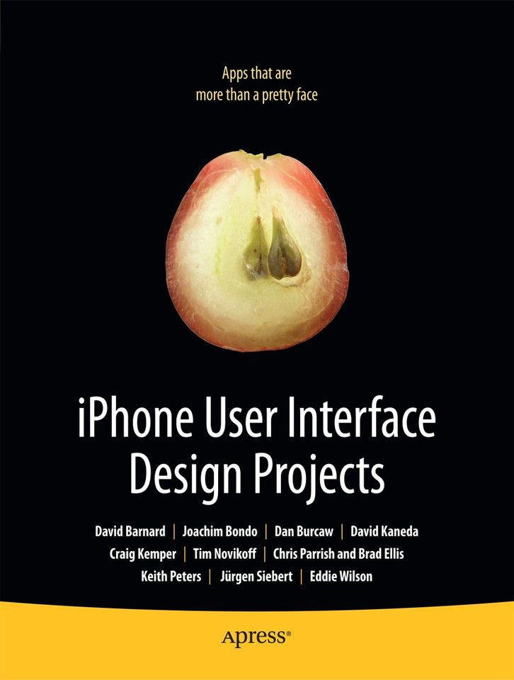 iPhone User Interface Design Projects book cover by Joachim Bondo, David Barnard, Dan Burcaw, Tim Novikoff, Craig Kemper, Chris Parrish, Keith Peters, Jurgen Siebert, Eddie Wilson, Brian Wilson, Ingo Peters, Michael Kemper
