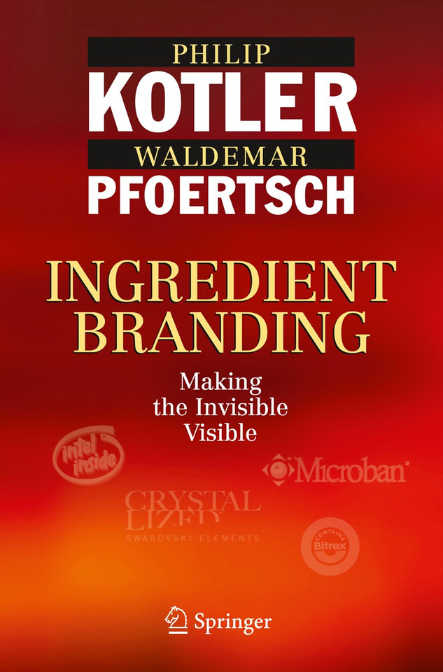 Ingredient Branding: Making the Invisible Visible book cover by Philip Kotler, Waldemar Pfoertsch
