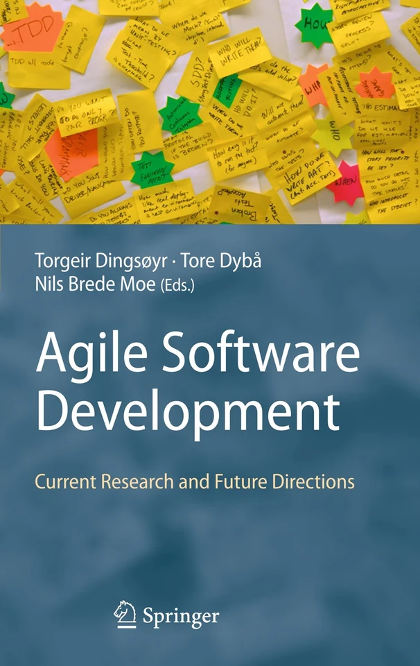 Agile Software Development: Current Research and Future Directions book cover by 