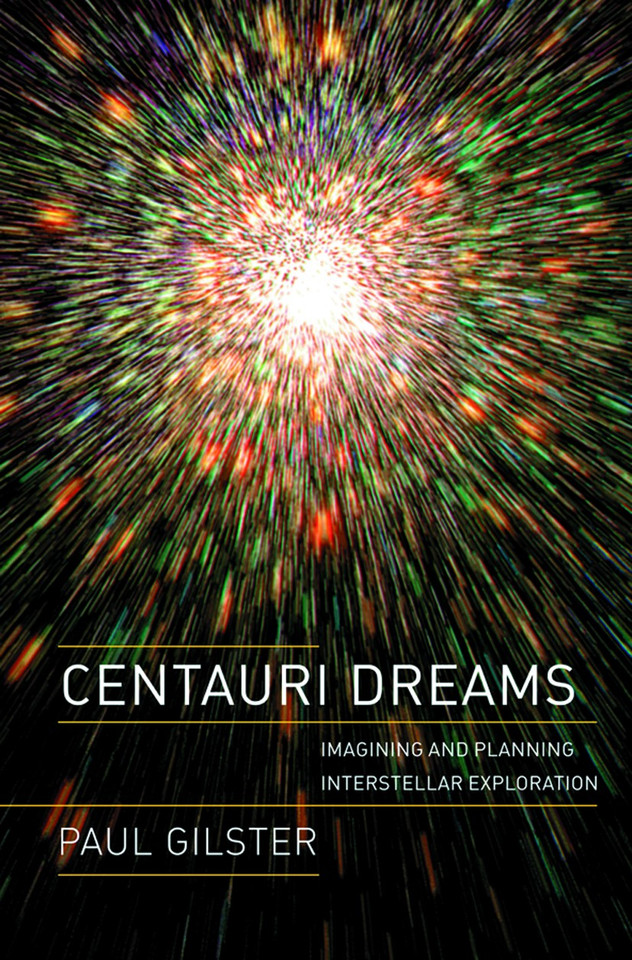 Centauri Dreams: Imagining and Planning Interstellar Exploration book cover by Paul Gilster