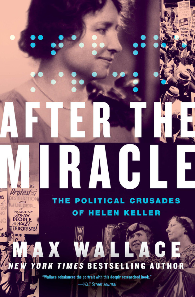 After the Miracle: The Political Crusades of Helen Keller book cover by Max Wallace