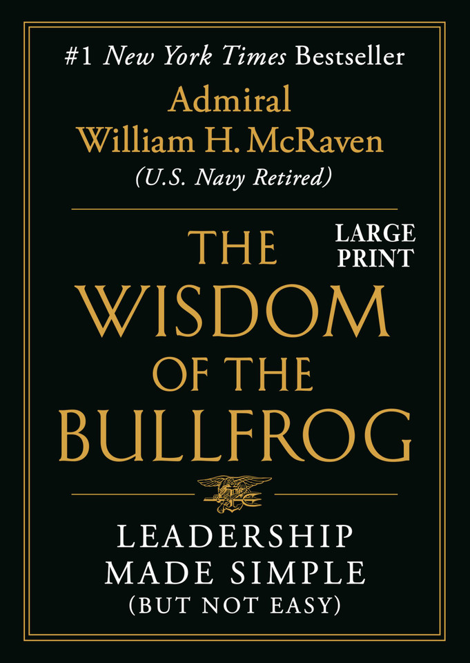 The Wisdom of the Bullfrog: Leadership Made Simple (But Not Easy) book cover by Admiral William H. McRaven