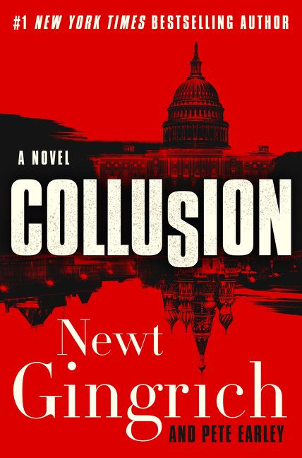Collusion: A Novel (Mayberry and Garrett #1) book cover by Newt Gingrich, Pete Earley