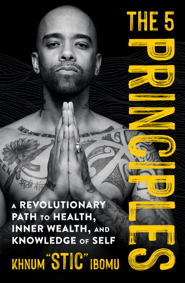 The 5 Principles: A Revolutionary Path to Health, Inner Wealth, and Knowledge of Self book cover by Khnum 'Stic' Ibomu