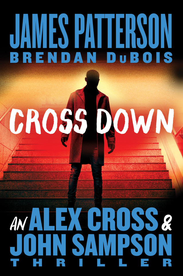 Cross Down: An Alex Cross and John Sampson Thriller (An Alex Cross and John Sampson Thriller #1) book cover by Brendan DuBois, James Patterson