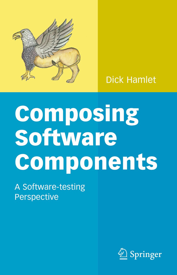 Composing Software Components: A Software-testing Perspective book cover by Dick Hamlet