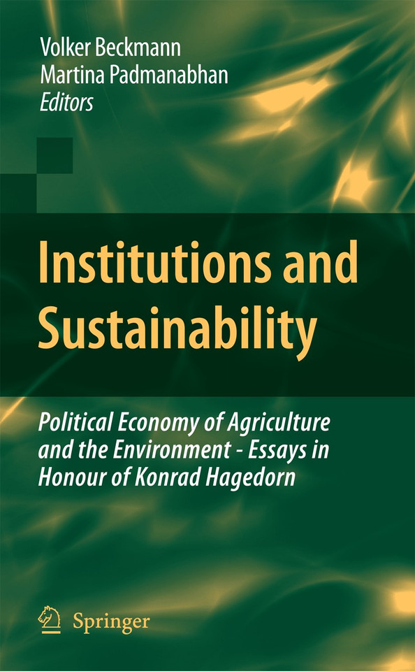 Institutions and Sustainability: Political Economy of Agriculture and the Environment - Essays in Honour of Konrad Hagedorn book cover by 