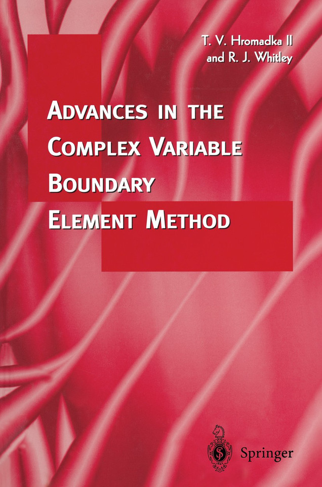 Advances in the Complex Variable Boundary Element Method book cover by Theodore V. Hromadka, Robert J. Whitley