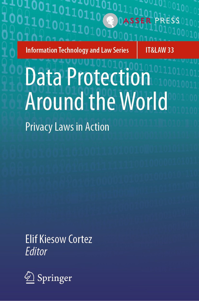 Data Protection Around the World: Privacy Laws in Action (Information Technology and Law Series #33) book cover by 