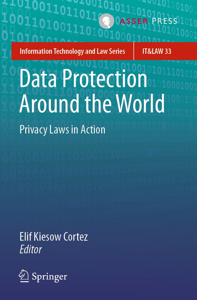 Data Protection Around the World: Privacy Laws in Action (Information Technology and Law Series #33) book cover by 