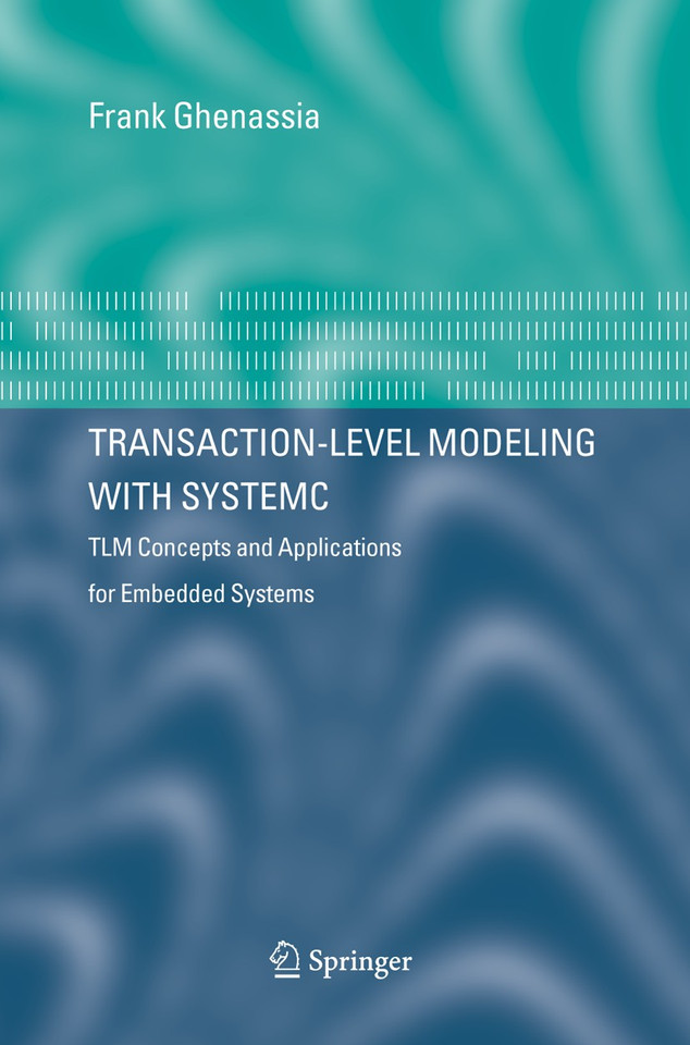 Transaction-Level Modeling with SystemC: TLM Concepts and Applications for Embedded Systems book cover by 