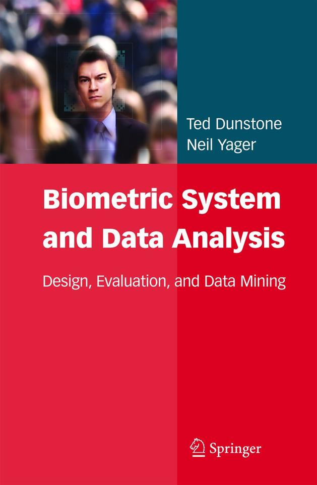 Biometric System and Data Analysis: Design, Evaluation, and Data Mining book cover by Ted Dunstone, Neil Yager