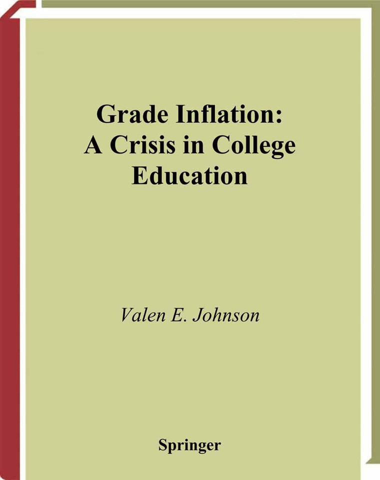 Grade Inflation: A Crisis in College Education book cover by Valen E. Johnson