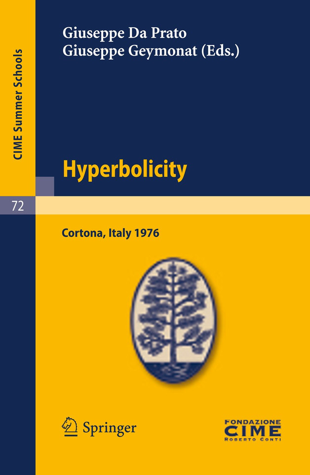 Hyperbolicity: Lectures given at a Summer School of the Centro Internazionale Matematico Estivo (C.I.M.E.) held in Cortona (Arezzo), Italy, June 24 - July 2, 1976 (C.I.M.E. Summer Schools #72) book cover by 