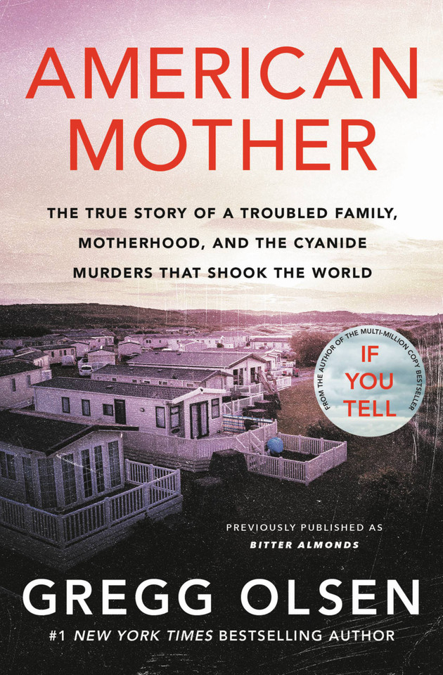 American Mother: The True Story of a Troubled Family, Motherhood, and the Cyanide Murders That Shook the World book cover by Gregg Olsen