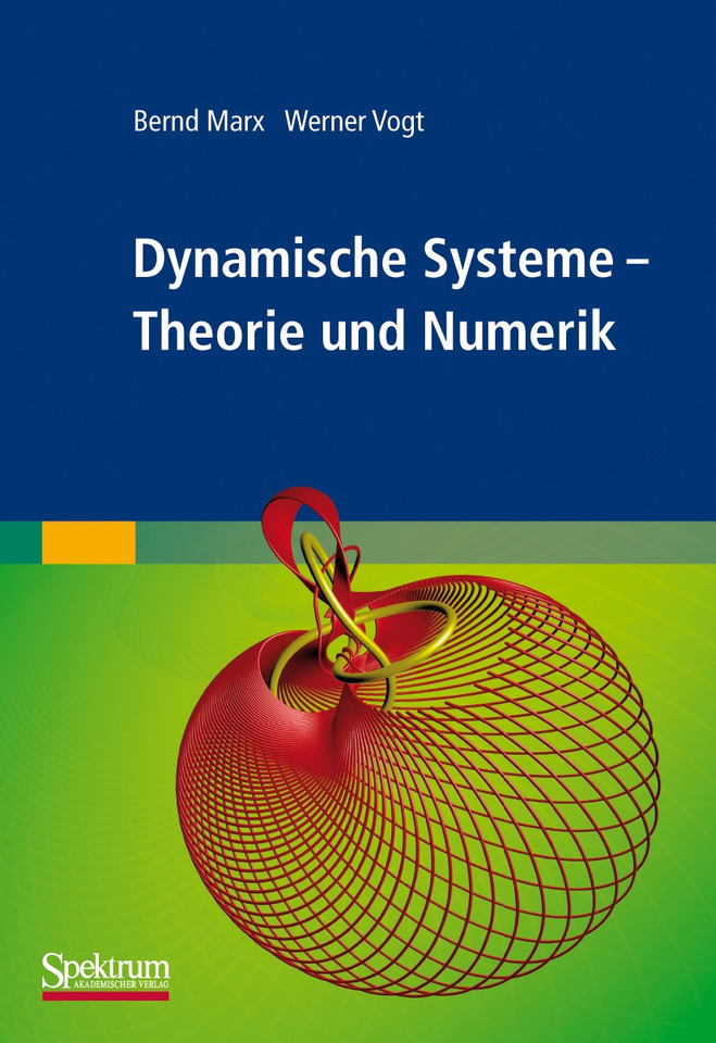 Dynamische Systeme: Theorie und Numerik book cover by Bernd Marx, Werner Vogt