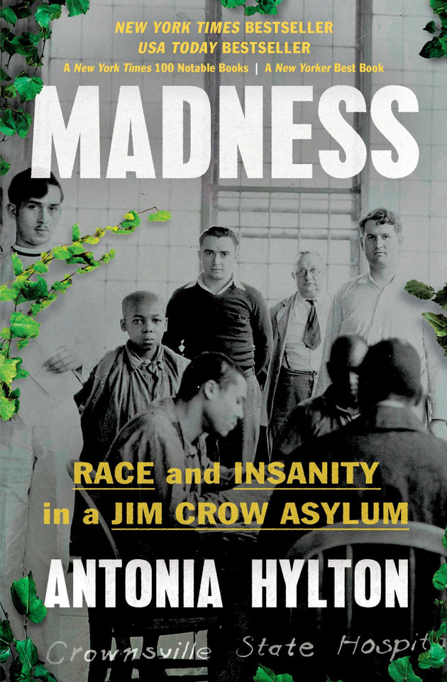 Madness: Race and Insanity in a Jim Crow Asylum book cover by Antonia Hylton