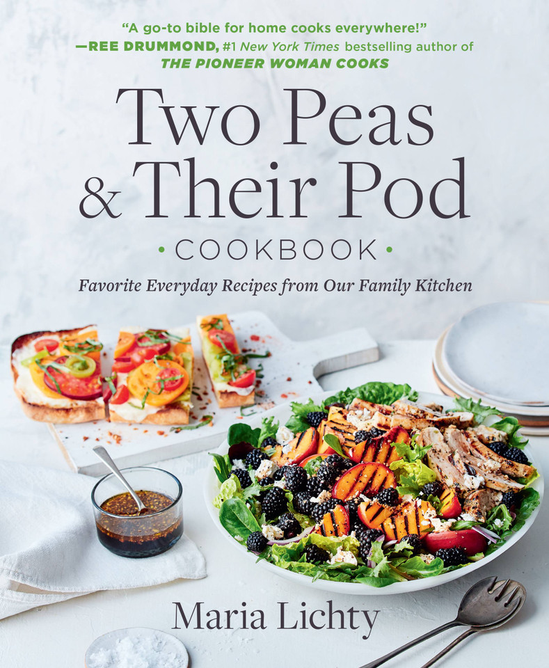 Two Peas & Their Pod Cookbook: Favorite Everyday Recipes from Our Family Kitchen book cover by Maria Lichty