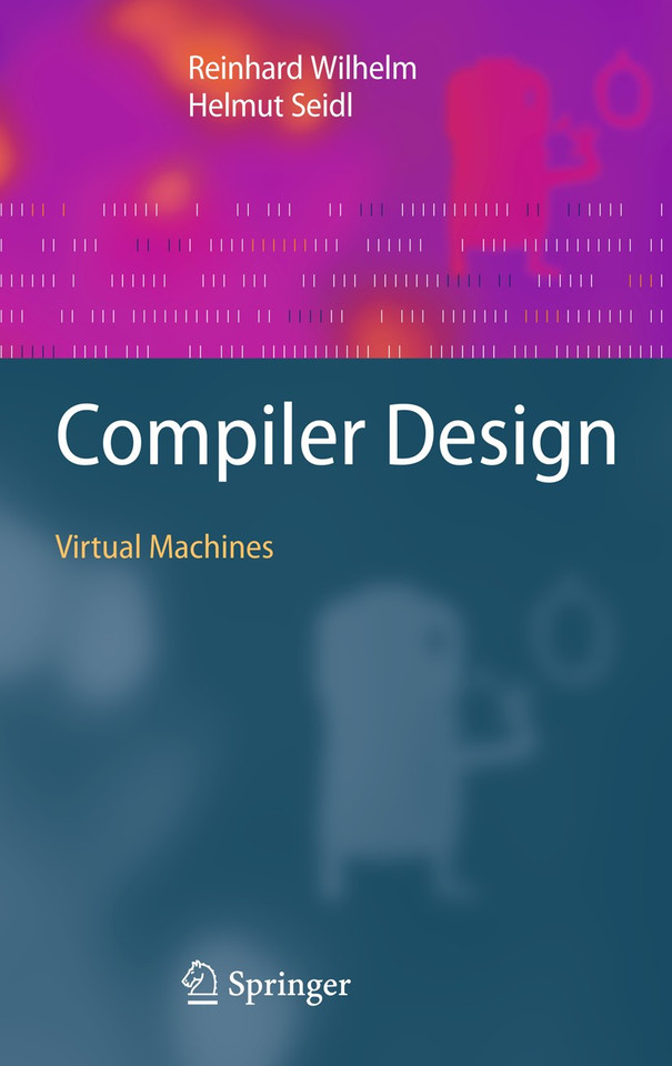 Compiler Design: Virtual Machines book cover by Reinhard Wilhelm, Helmut Seidl