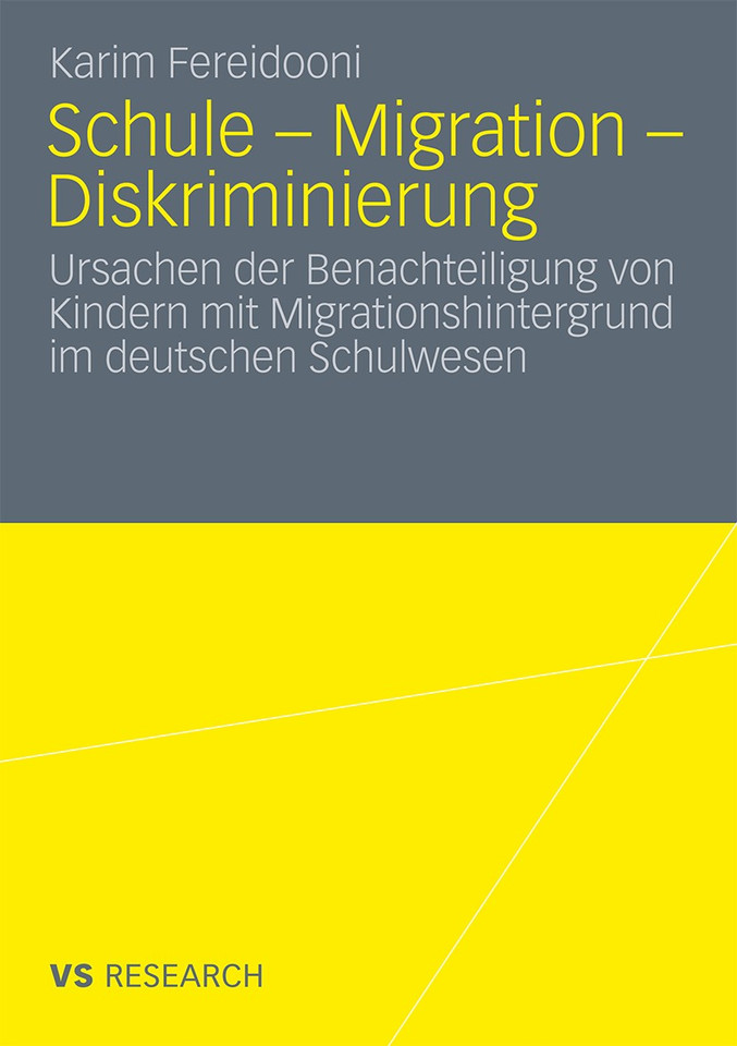 Schule - Migration - Diskriminierung: Ursachen der Benachteiligung von Kindern mit Migrationshintergrund im deutschen Schulwesen book cover by Karim Fereidooni