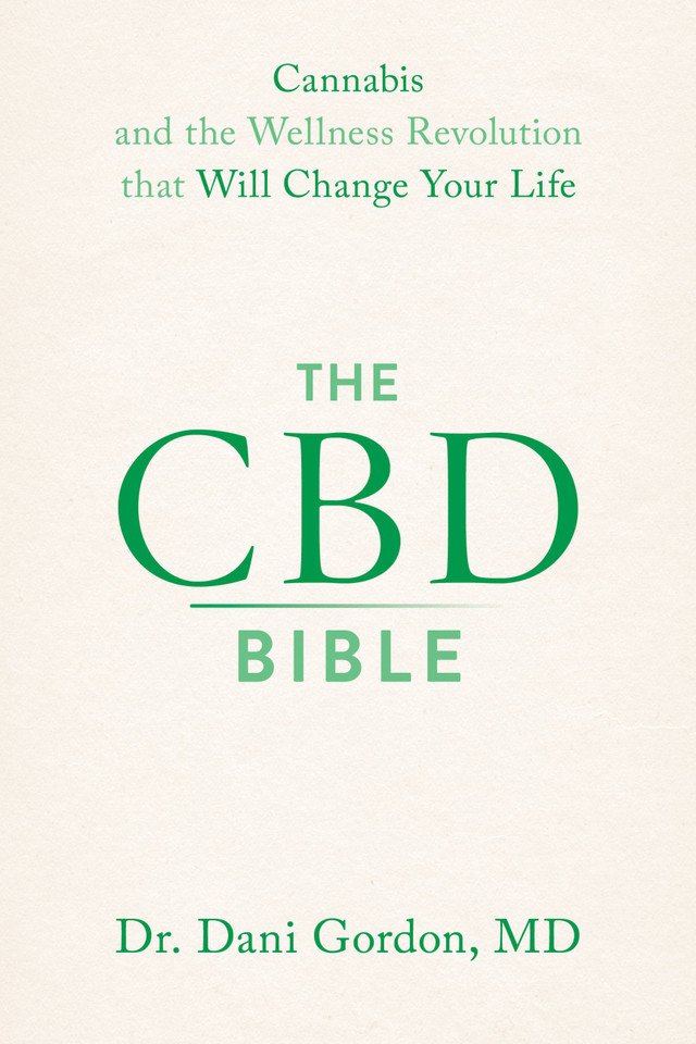 The CBD Bible: Cannabis and the Wellness Revolution that Will Change Your Life book cover by Dr. Dani Gordon