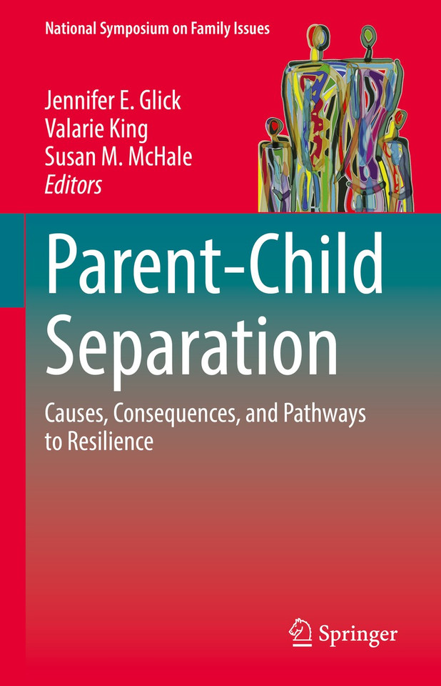 Parent-Child Separation: Causes, Consequences, and Pathways to Resilience (National Symposium on Family Issues #1) book cover by 