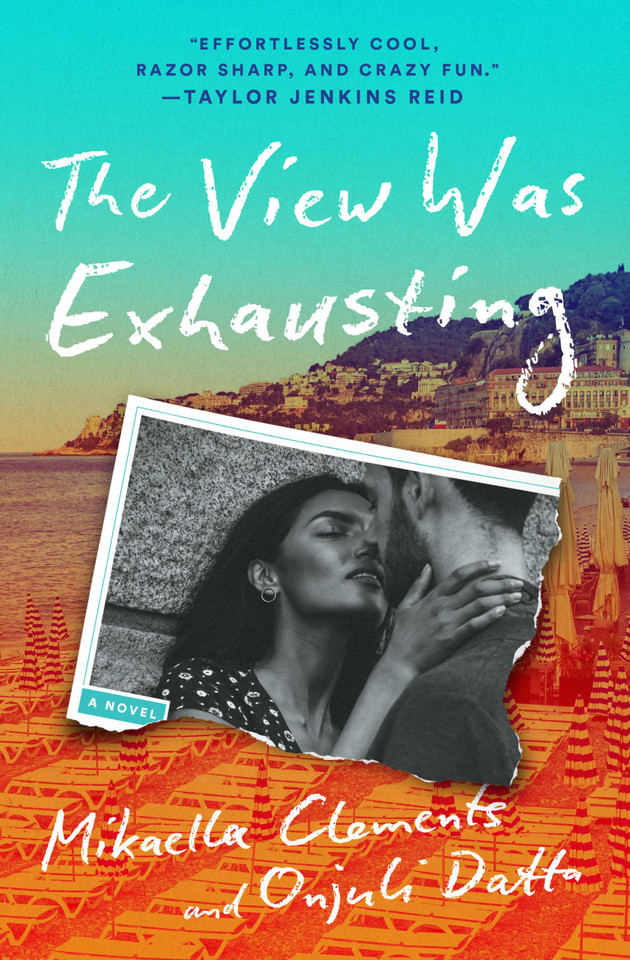 The View Was Exhausting book cover by Onjuli Datta, Mikaella Clements