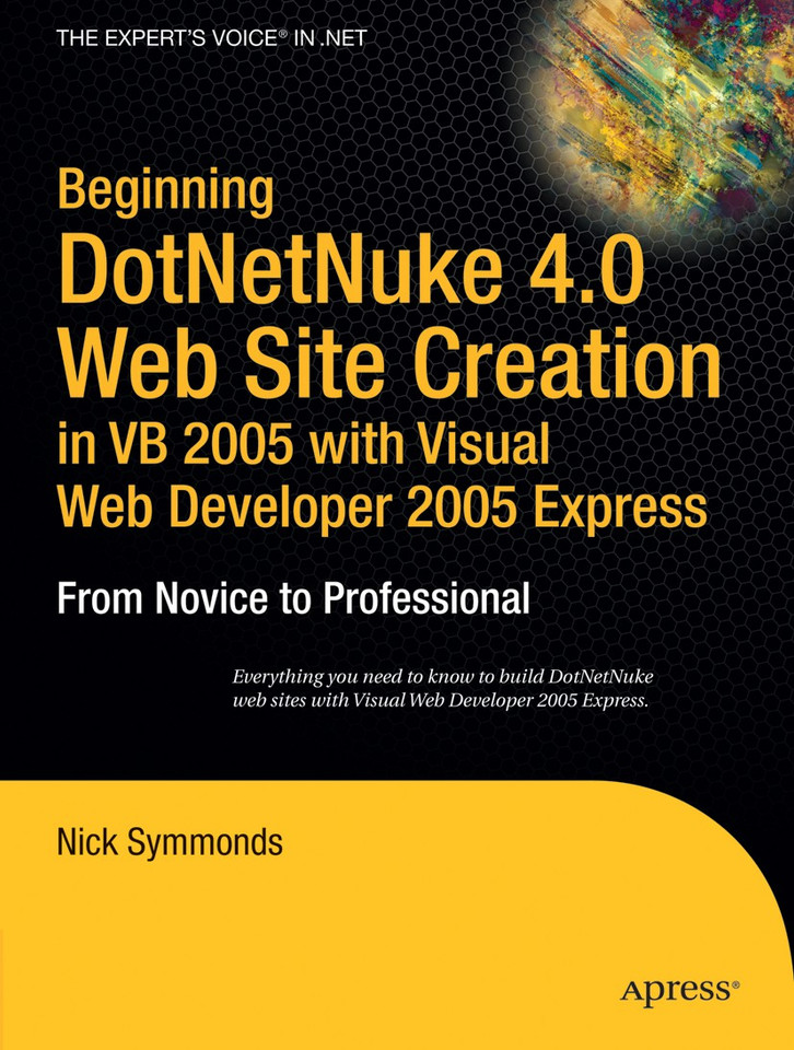 Beginning DotNetNuke 4.0 Website Creation in VB 2005 with Visual Web Developer 2005 Express: From Novice to Professional book cover by Nick Symmonds
