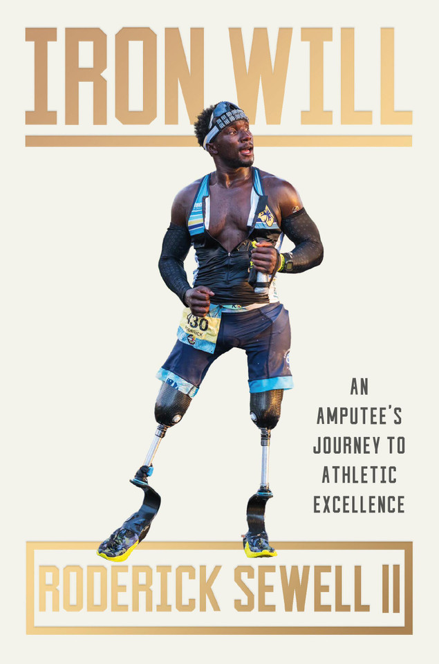 Iron Will: An Amputee’s Journey to Athletic Excellence book cover by Roderick Sewell