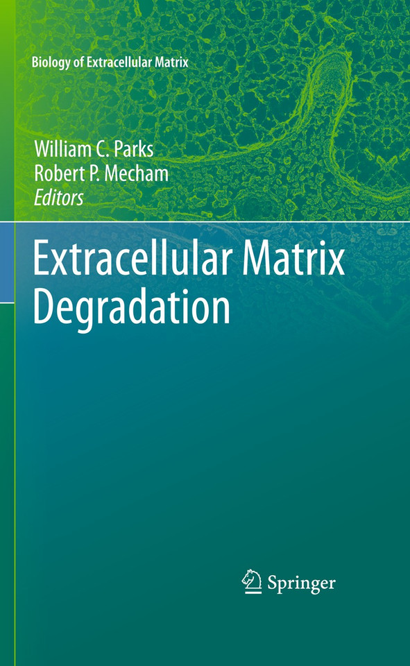 Extracellular Matrix Degradation (Biology of Extracellular Matrix) book cover by 