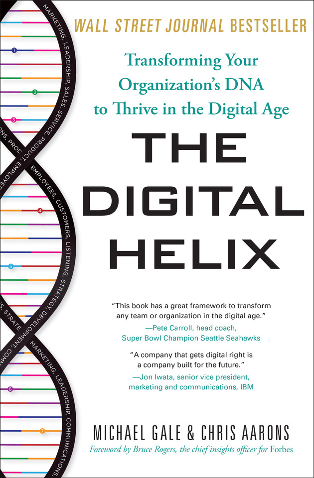 The Digital Helix: Transforming Your Organization's DNA to Thrive in the Digital Age book cover by Michael Gale