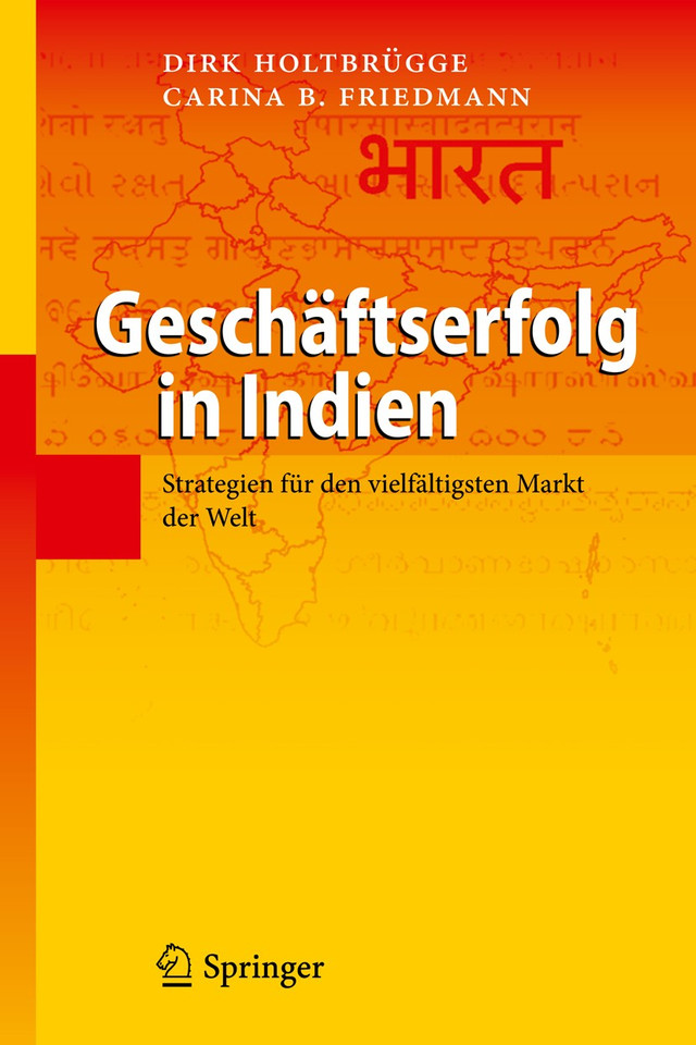 Geschäftserfolg in Indien: Strategien für den vielfältigsten Markt der Welt book cover by Dirk Holtbrügge, Carina B. Friedmann