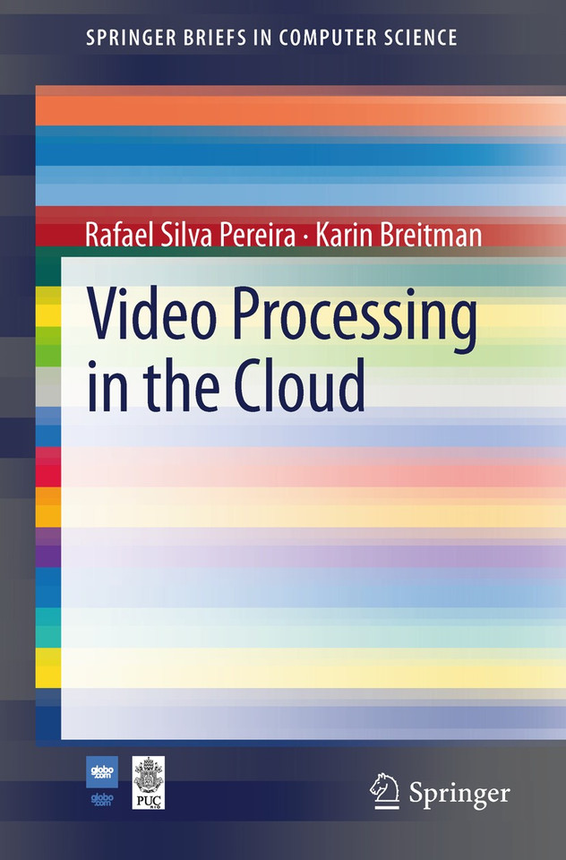 Video Processing in the Cloud (SpringerBriefs in Computer Science) book cover by Rafael Silva Pereira, Karin K. Breitman