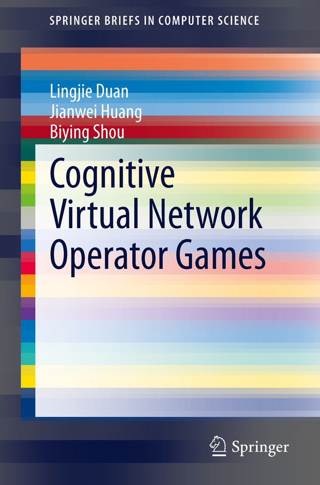 Cognitive Virtual Network Operator Games (SpringerBriefs in Computer Science) book cover by Lingjie Duan, Jianwei Huang, Biying Shou