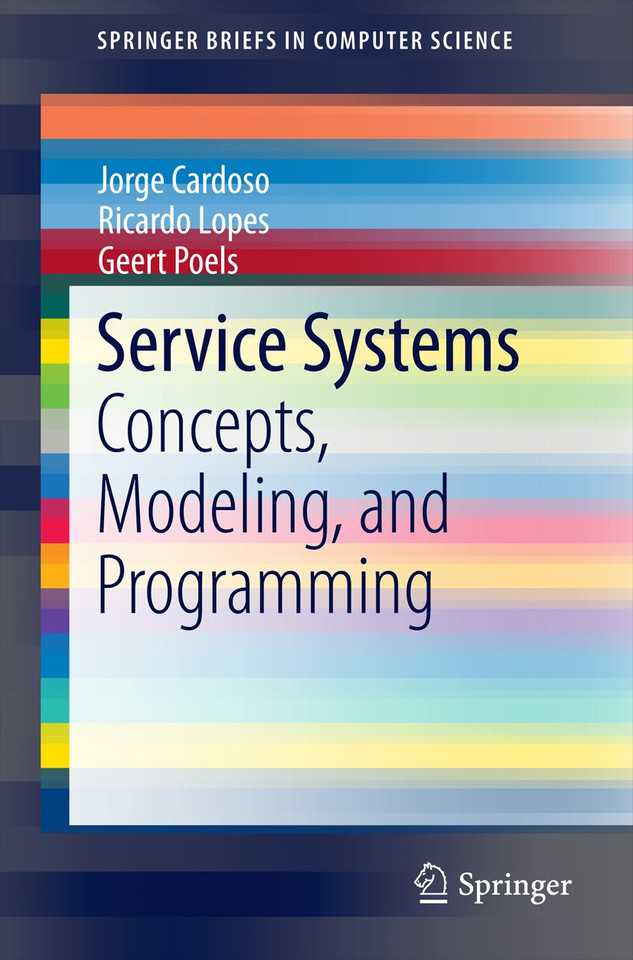 Service Systems: Concepts, Modeling, and Programming (SpringerBriefs in Computer Science) book cover by Jorge Cardoso, Ricardo Lopes, Geert Poels
