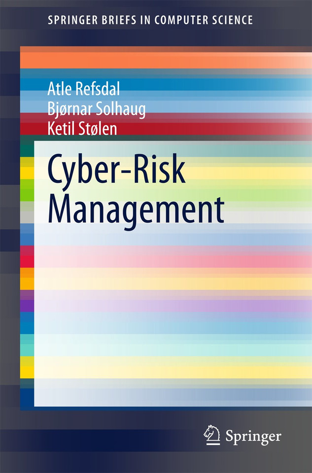 Cyber-Risk Management (SpringerBriefs in Computer Science) book cover by Atle Refsdal, Bjørnar Solhaug, Ketil Stølen