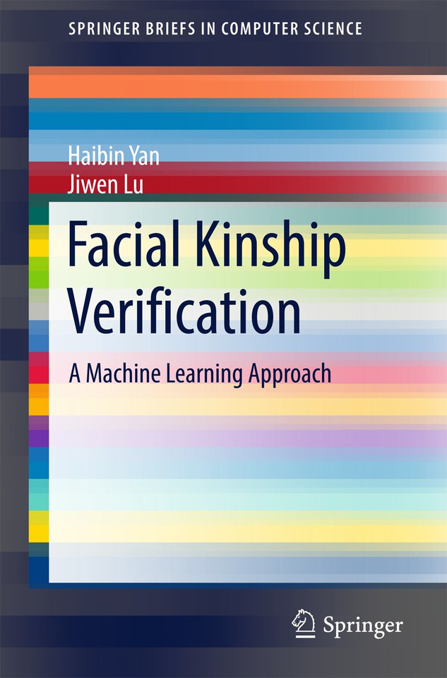Facial Kinship Verification: A Machine Learning Approach (SpringerBriefs in Computer Science) book cover by Haibin Yan, Jiwen Lu