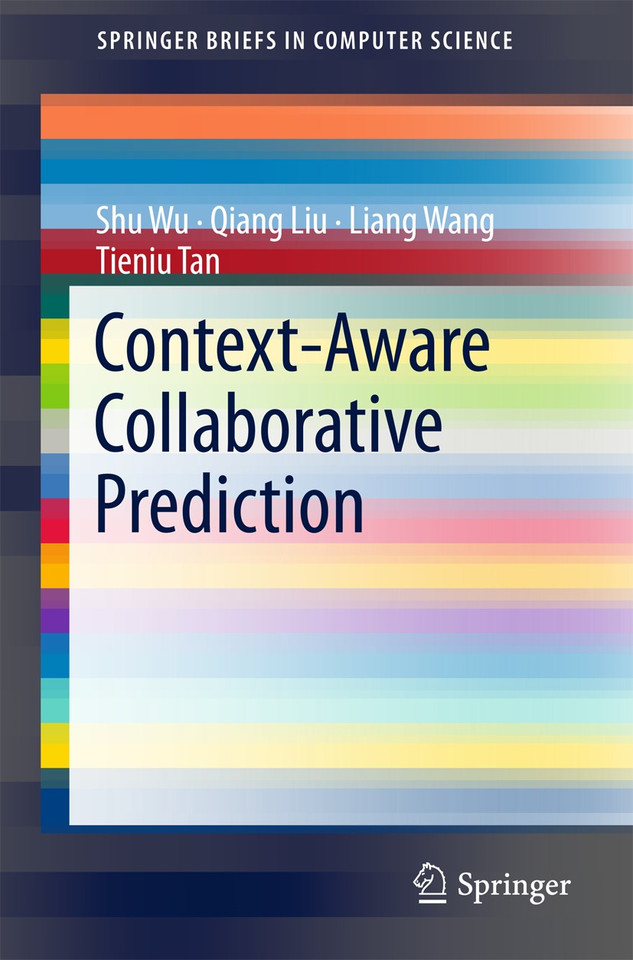 Context-Aware Collaborative Prediction (SpringerBriefs in Computer Science) book cover by Shu Wu, Qiang Liu, Liang Wang, Tieniu Tan