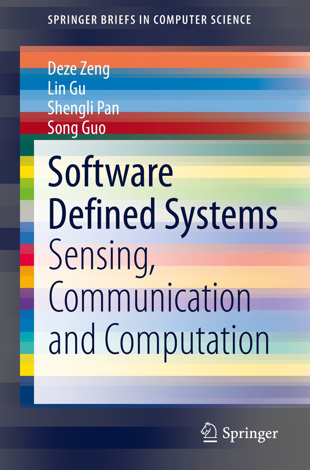 Software Defined Systems: Sensing, Communication and Computation (SpringerBriefs in Computer Science) book cover by Deze Zeng, Lin Gu, Shengli Pan, Song Guo