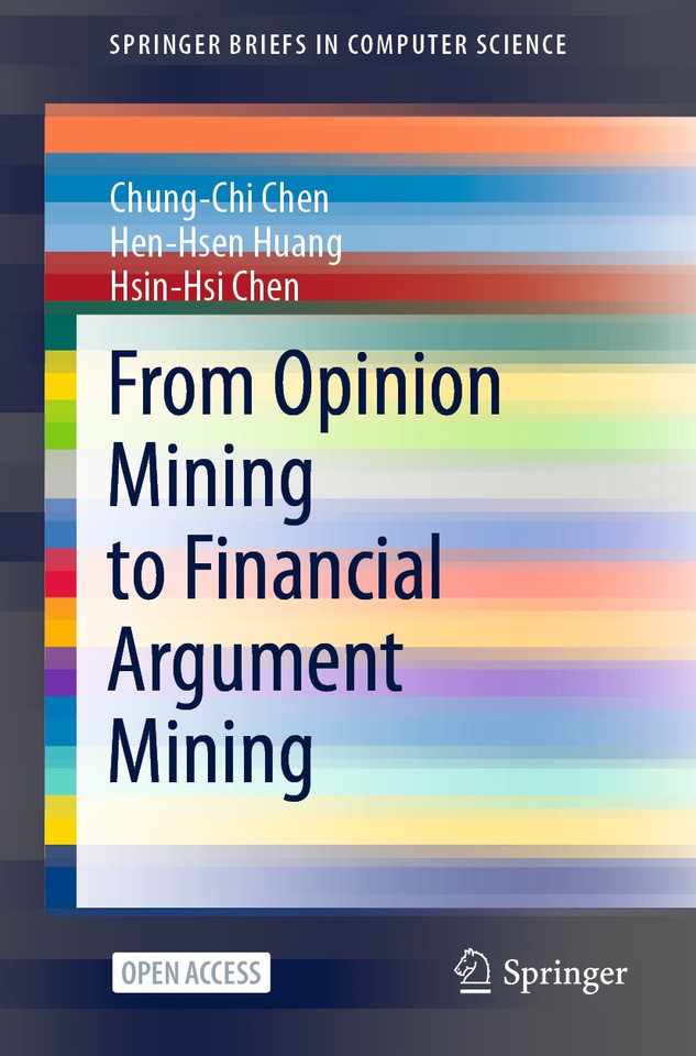 From Opinion Mining to Financial Argument Mining (SpringerBriefs in Computer Science) book cover by Chung-Chi Chen, Hen-Hsen Huang, Hsin-Hsi Chen