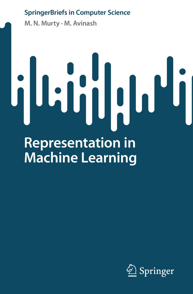 Representation in Machine Learning (SpringerBriefs in Computer Science) book cover by M. N. Murty, M. Avinash