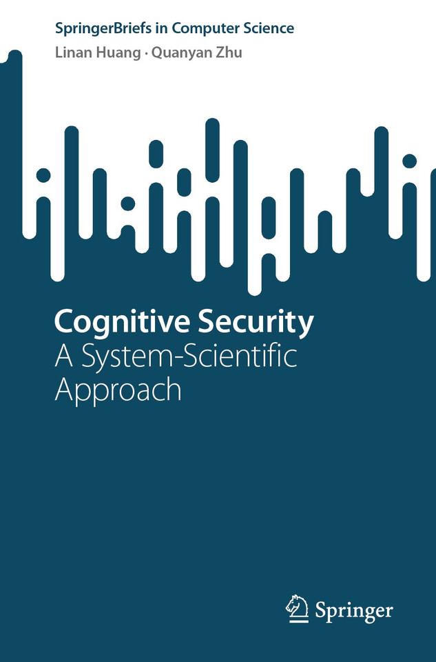 Cognitive Security: A System-Scientific Approach (SpringerBriefs in Computer Science) book cover by Linan Huang, Quanyan Zhu