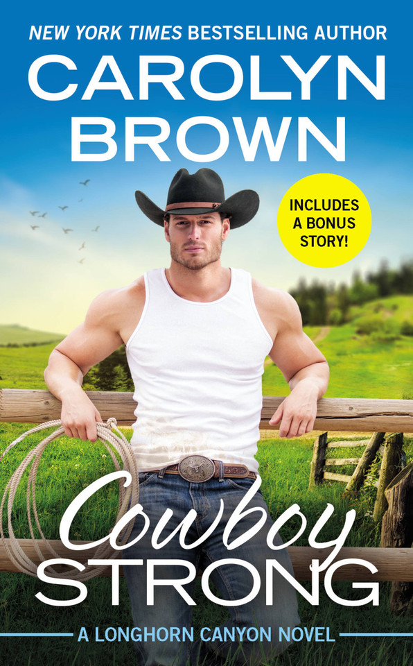 Cowboy Strong: Includes a Bonus Novella (Longhorn Canyon #7) book cover by Carolyn Brown