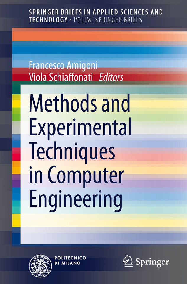 Methods and Experimental Techniques in Computer Engineering (SpringerBriefs in Applied Sciences and Technology) book cover by 