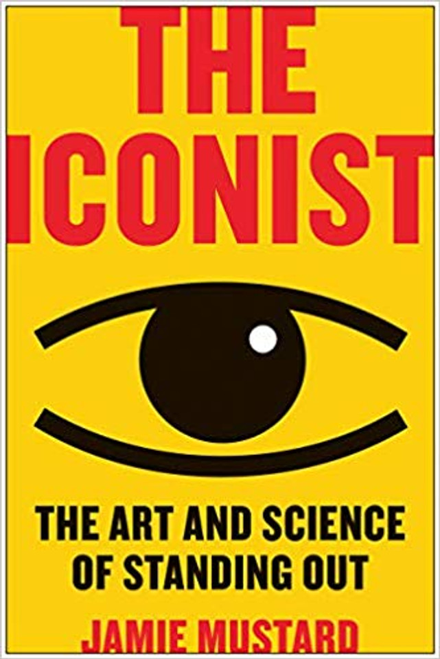 The Iconist: The Art and Science of Standing Out Cover