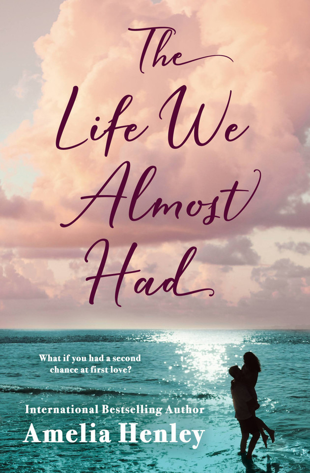 The Life We Almost Had book cover by Amelia Henley