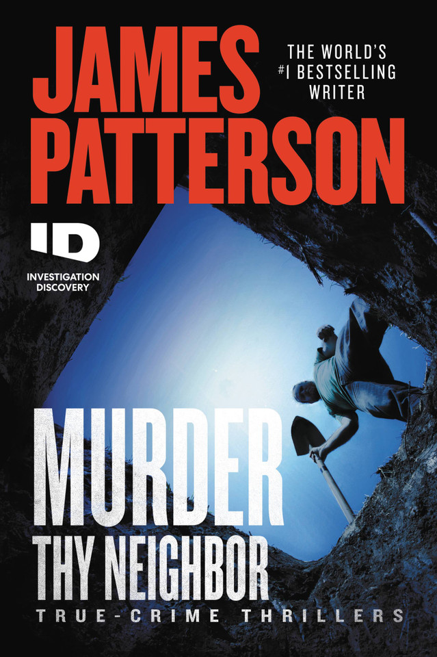 Murder Thy Neighbor (ID True Crime #4) book cover by James Patterson