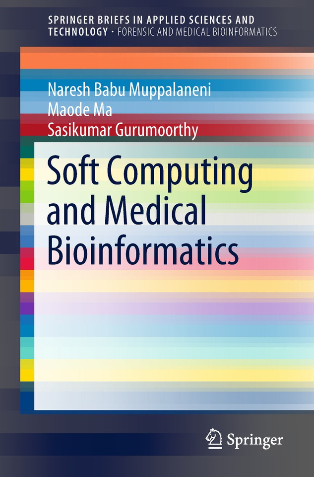 Soft Computing and Medical Bioinformatics (SpringerBriefs in Applied Sciences and Technology) book cover by Naresh Babu Muppalaneni, Maode Ma, Sasikumar Gurumoorthy