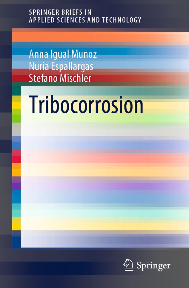 Tribocorrosion (SpringerBriefs in Applied Sciences and Technology) book cover by Anna Igual Munoz, Nuria Espallargas, Stefano Mischler